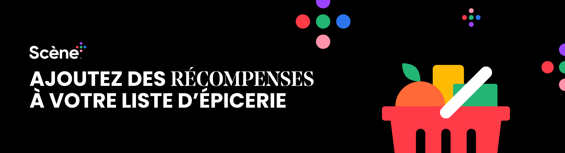 Scene+ Ajoutez des récompenses à votre liste d’épicerie