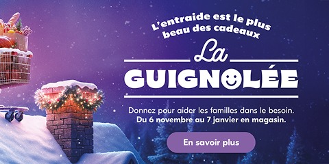 L’entraide est le plus beau des cadeaux. La Guignolee, donnez en magasin du 6 novembre au 7 janvier pour aider les familles dans le besoin.